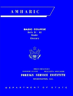 Foreign Service Institute Amharic Basic Course Text Book – Volume 2, Units 51-60 | Free PDF Book